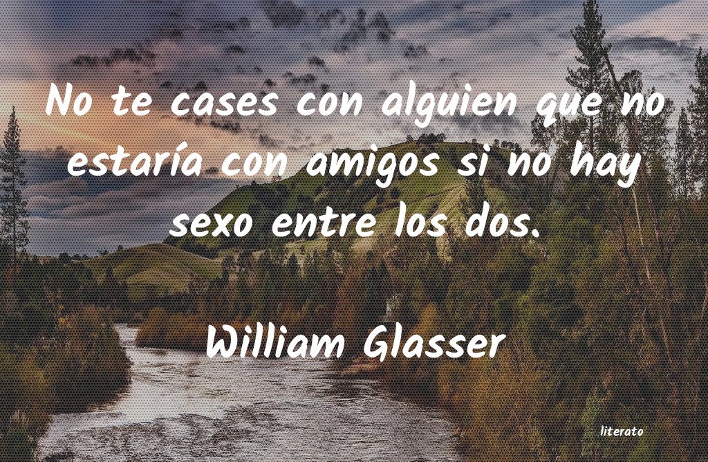 Frases de William Glasser