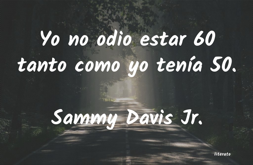 Frases de Sammy Davis Jr.