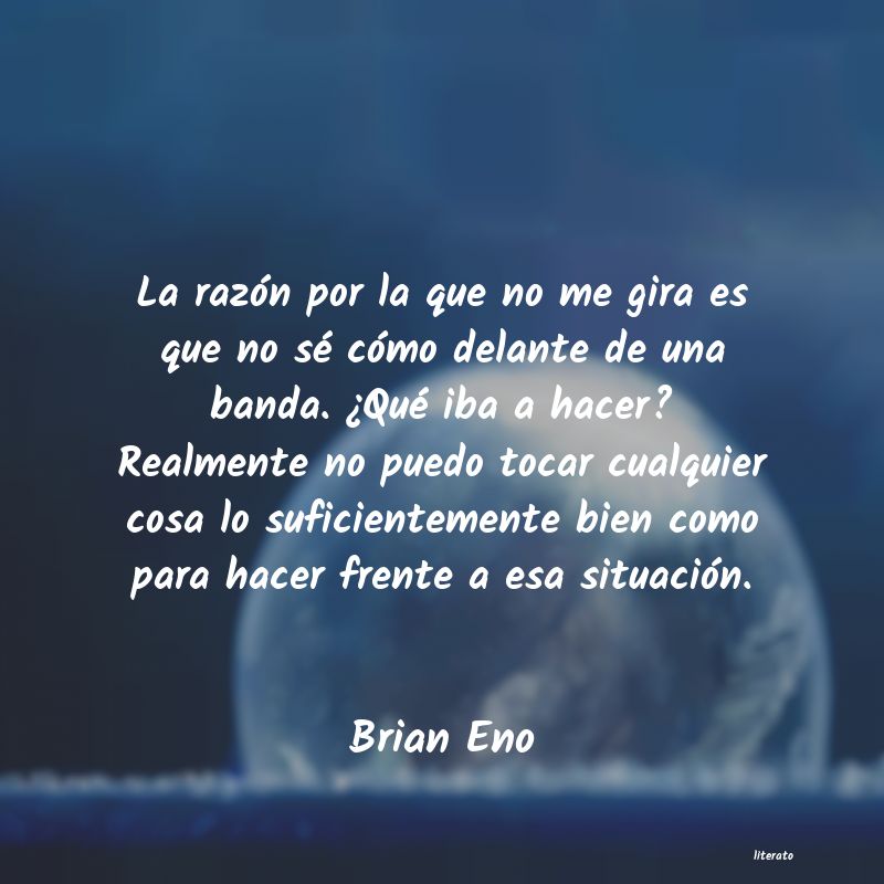 Frases de Brian Eno