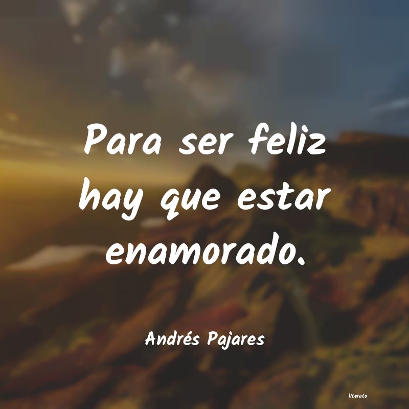 frases de AndrÃ©s Pajares
