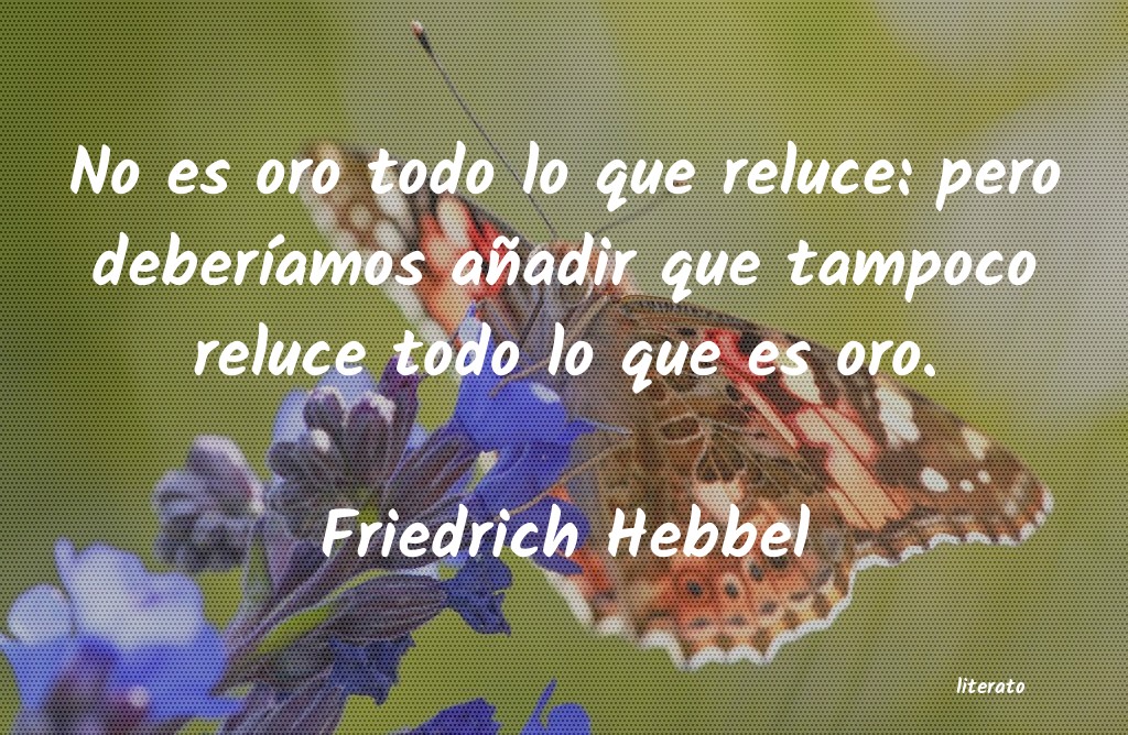 Frases de Friedrich Hebbel