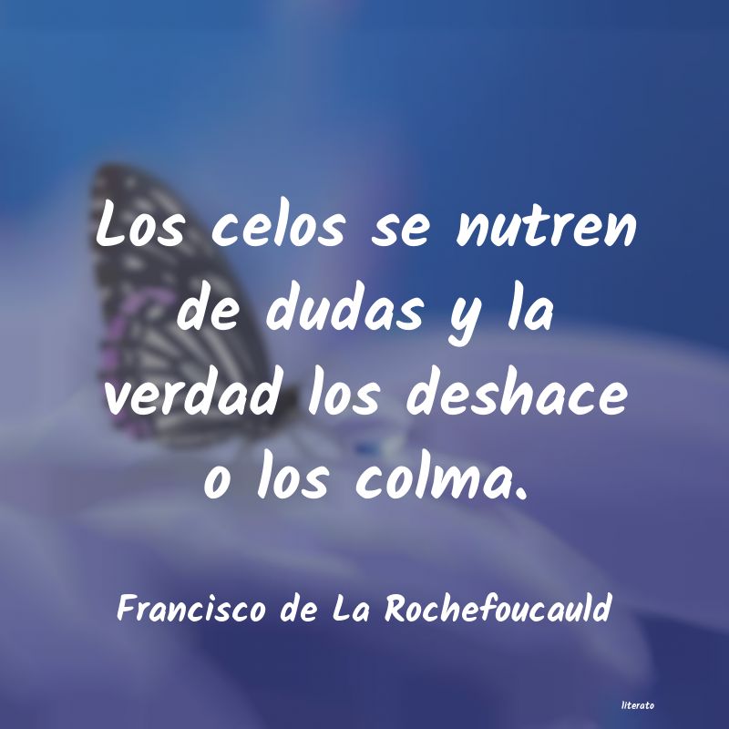 Frases de Francisco de La Rochefoucauld