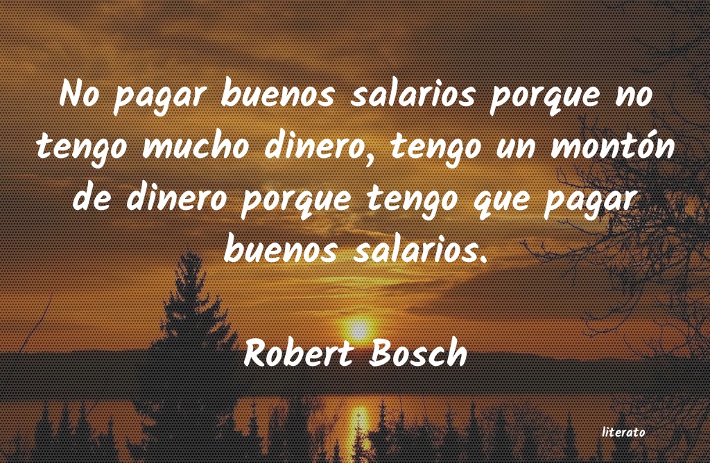 Frases de Robert Bosch