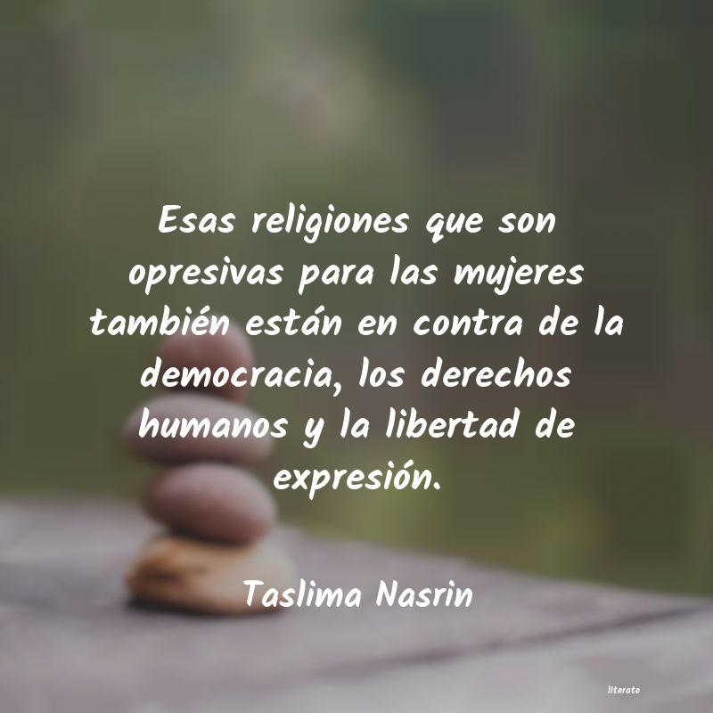 Frases de Taslima Nasrin