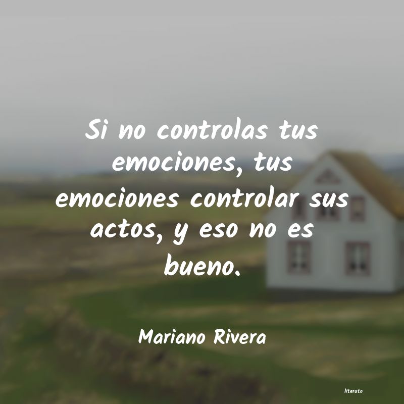 Frases de Mariano Rivera