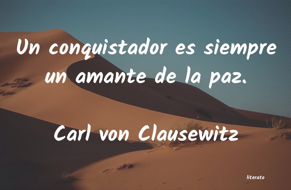 Frases de Carl von Clausewitz