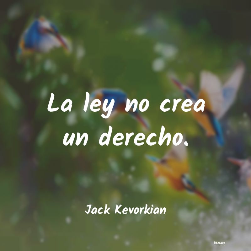 Frases de Jack Kevorkian