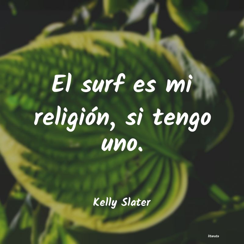 frases de Kelly Slater