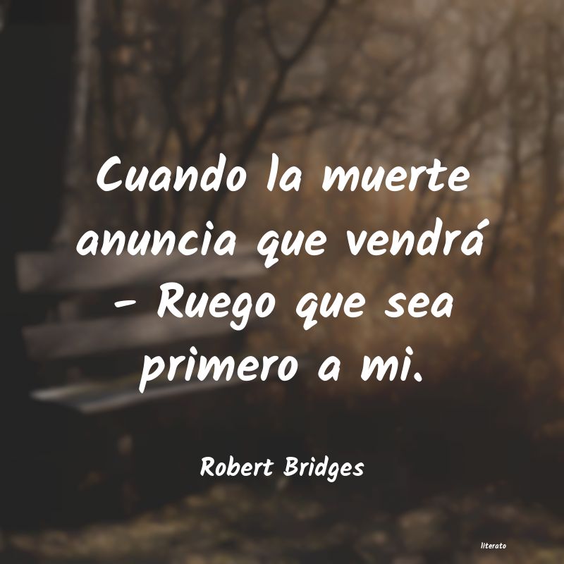 Frases de Robert Bridges