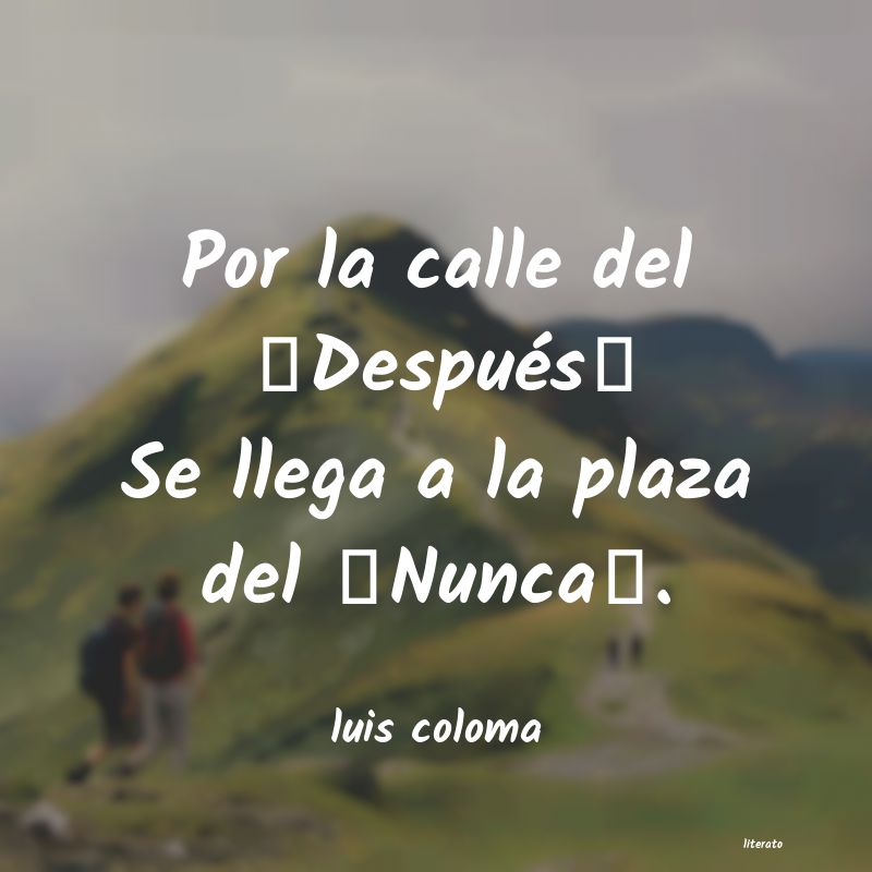 Frases de luis coloma