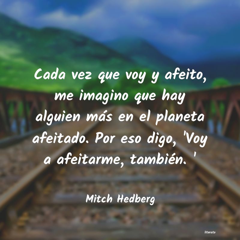 Frases de Mitch Hedberg