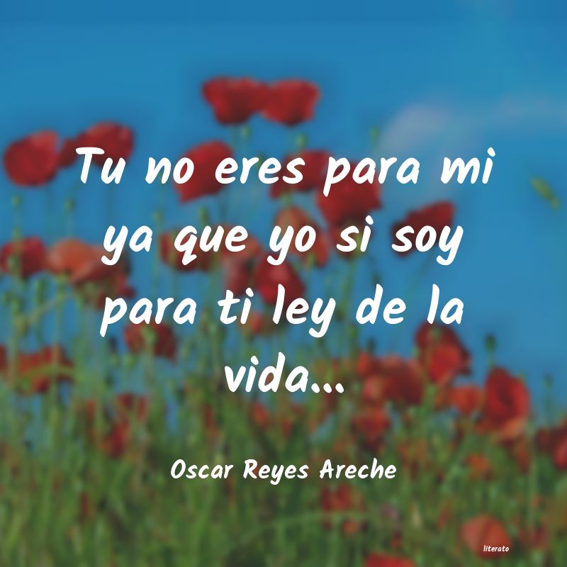 Frases de Oscar Reyes Areche