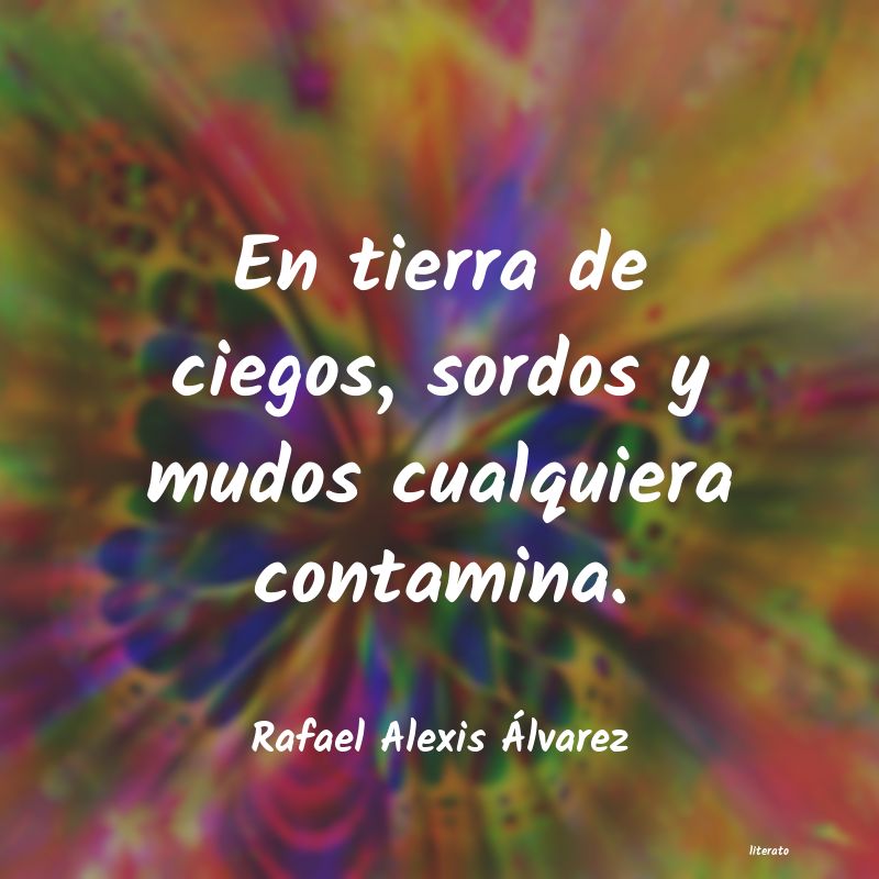 frases de Rafael Alexis Ãlvarez