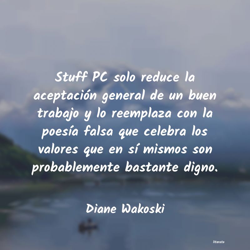 Frases de Diane Wakoski