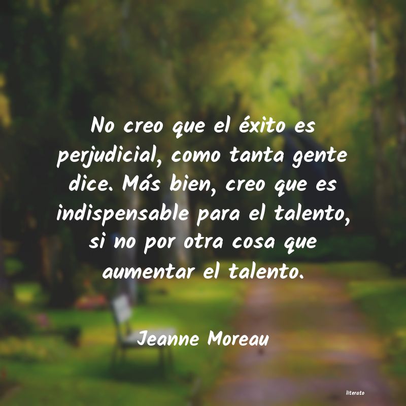 Frases de Jeanne Moreau