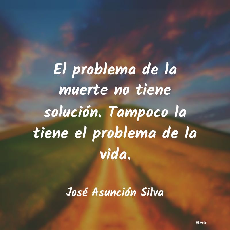 frases de José Asunción Silva
