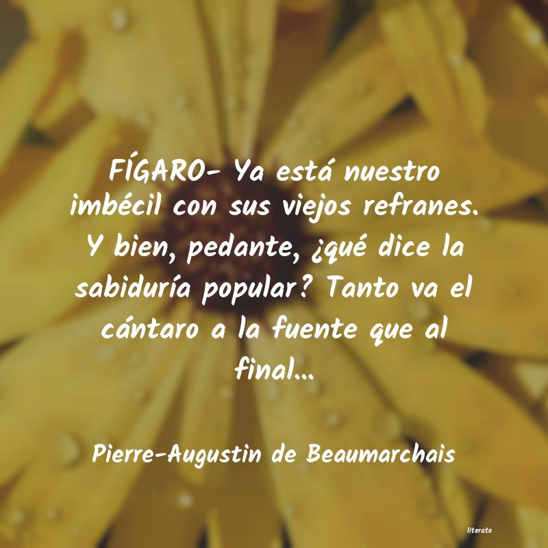 Frases de Pierre-Augustin de Beaumarchais