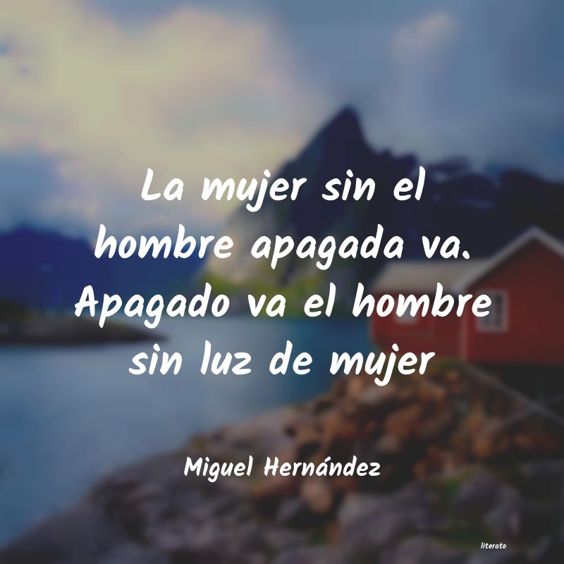 Frases de Miguel Hernández