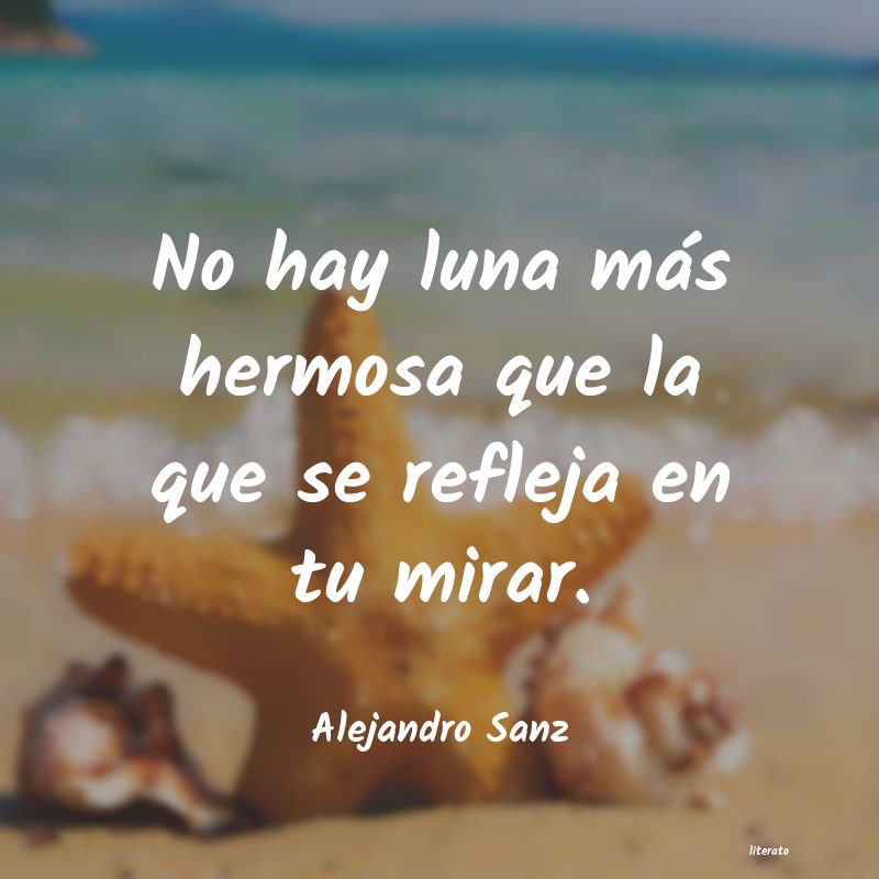 Frases de Alejandro Sanz