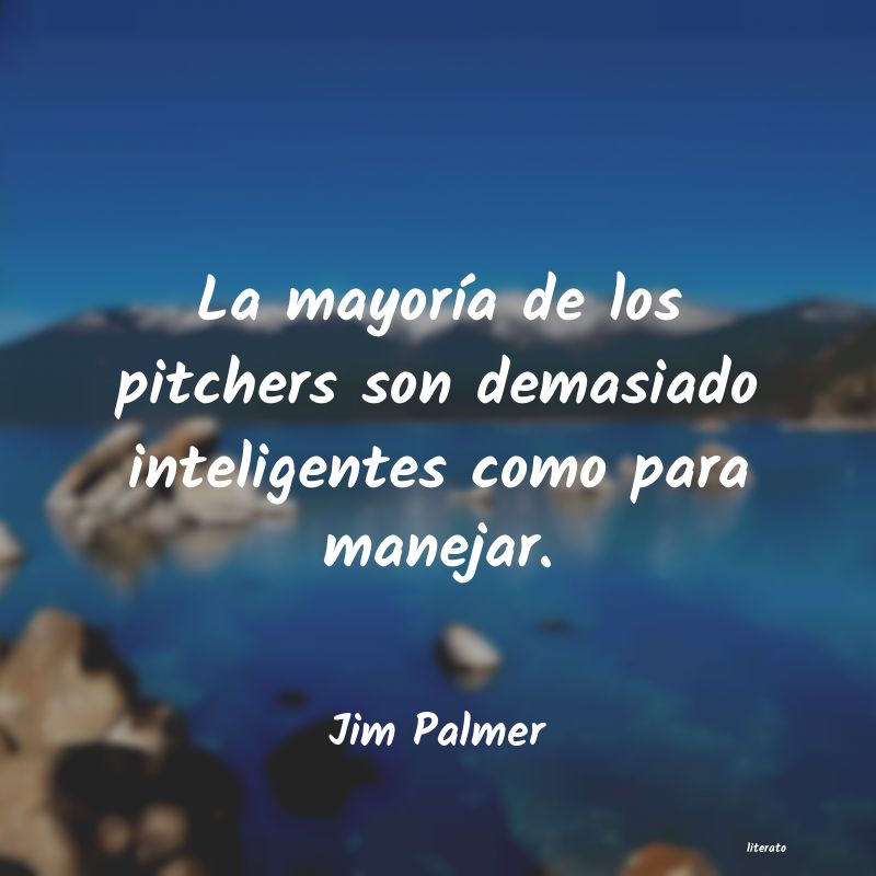 frases de Jim Palmer