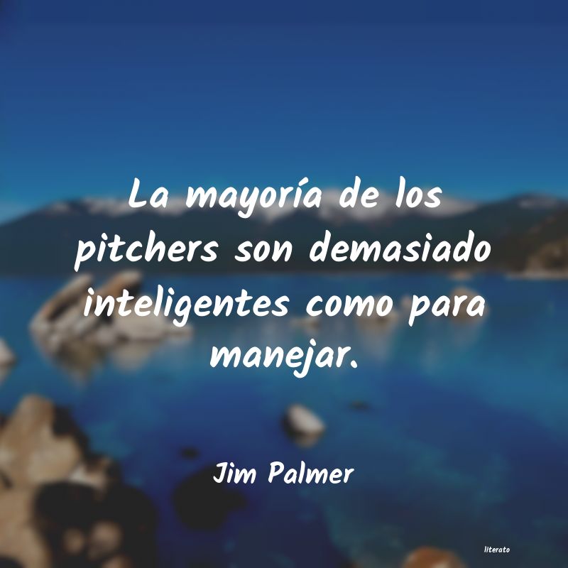 Frases de Jim Palmer