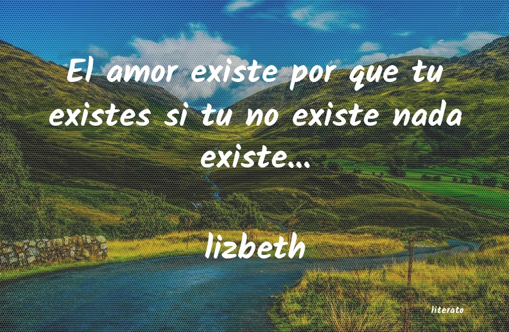 Introducir 65+ imagen frases de amor para lizbeth