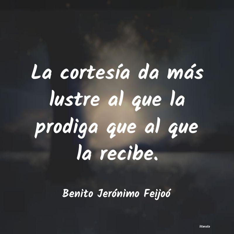 Frases de Benito Jerónimo Feijoó