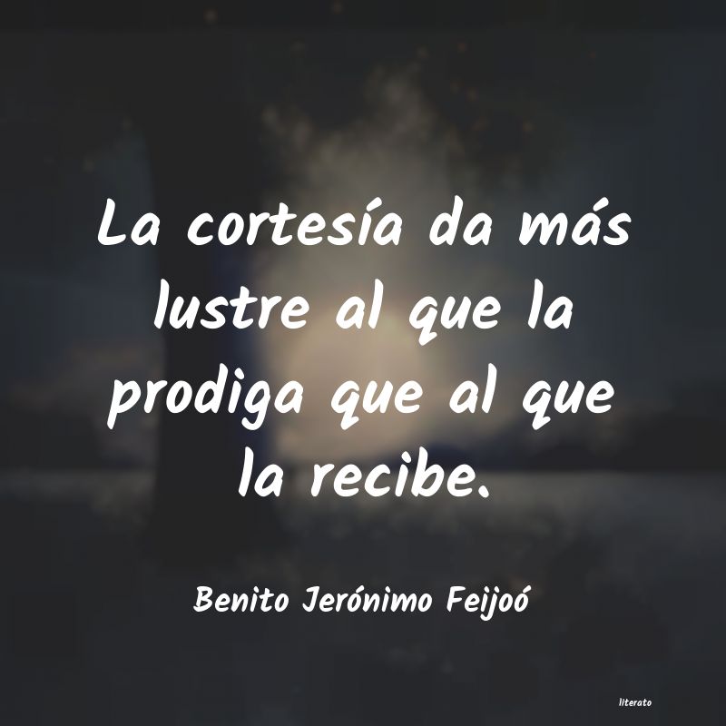 frases de Benito Jerónimo Feijoó
