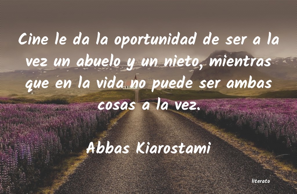 frases de Abbas Kiarostami