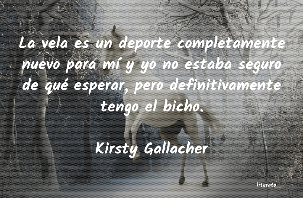 Frases de Kirsty Gallacher