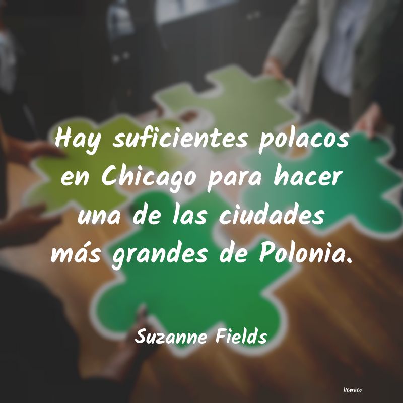 Frases de Suzanne Fields