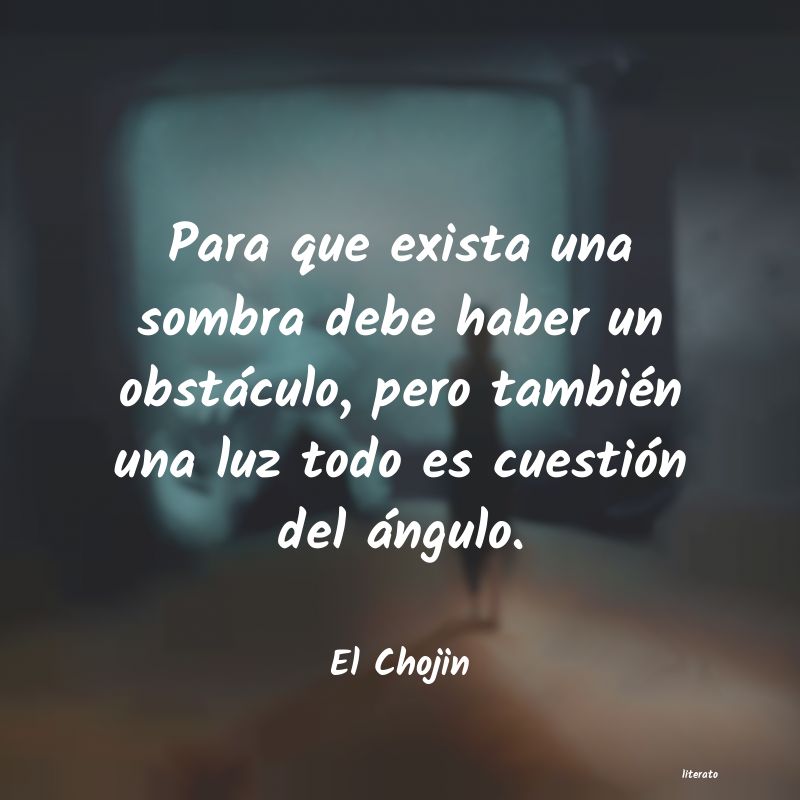 Frases de El Chojin