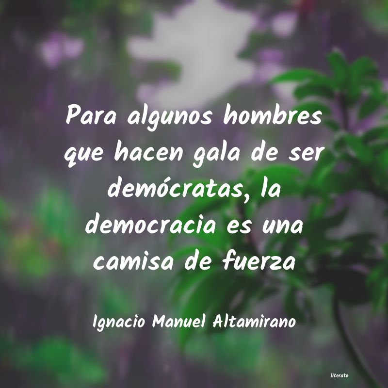 frases de Ignacio Manuel Altamirano