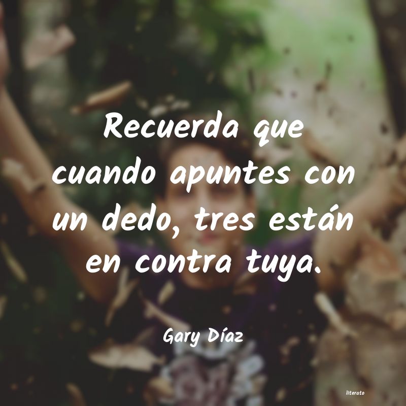Frases de Gary Díaz