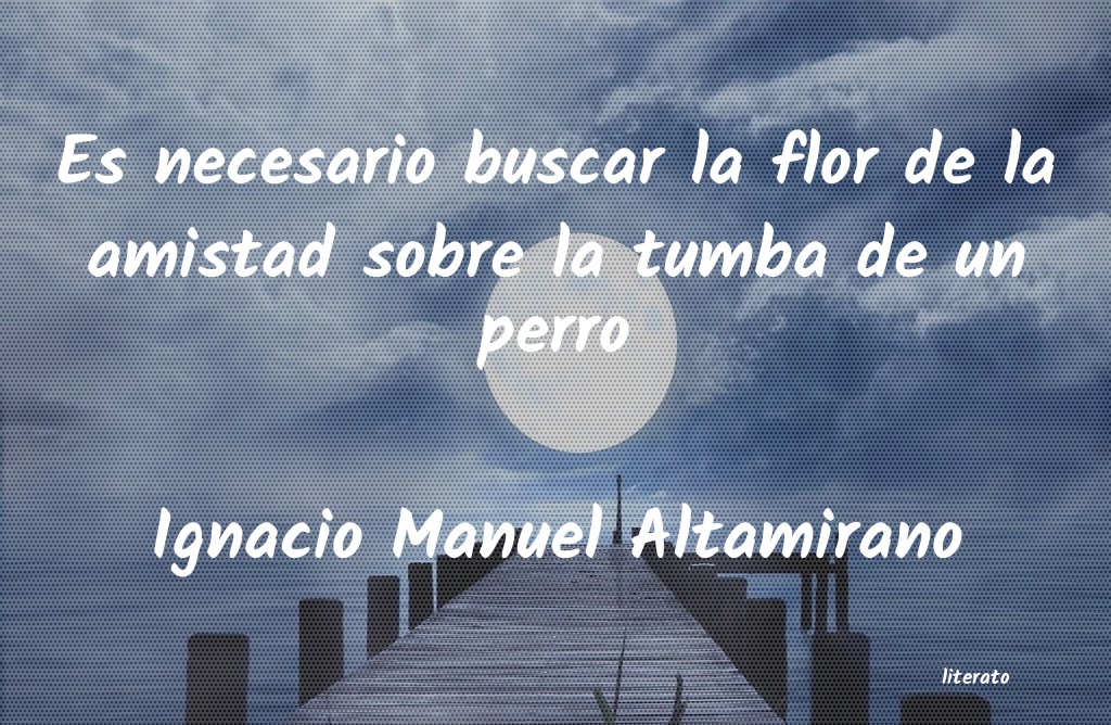 frases de Ignacio Manuel Altamirano