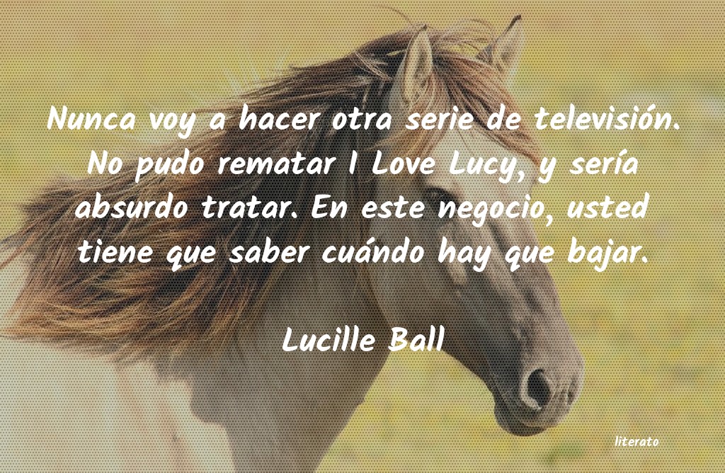 Frases de Lucille Ball