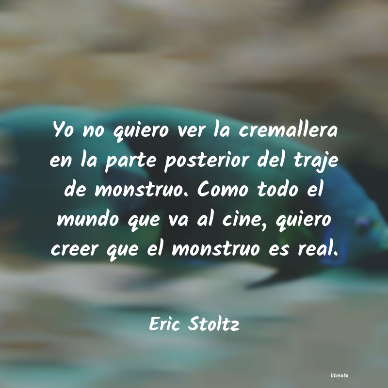Frases de Eric Stoltz