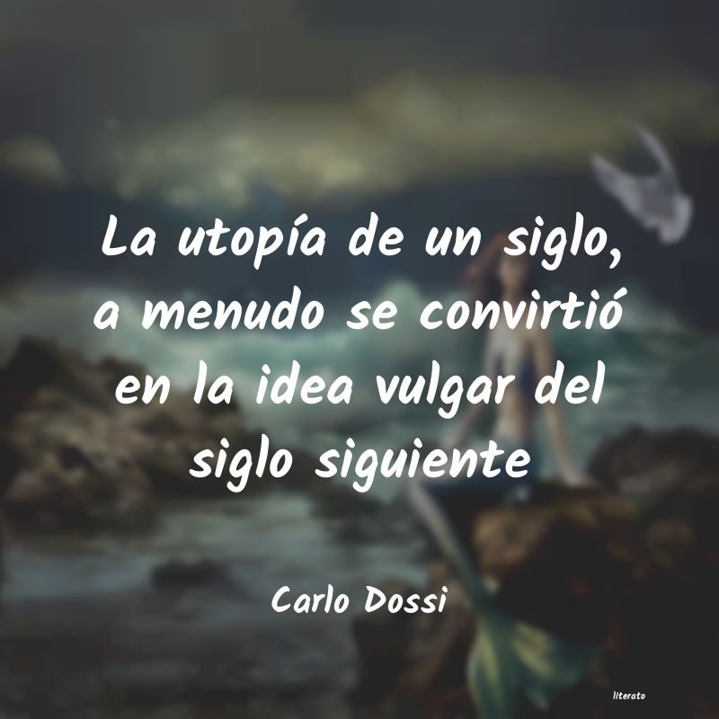 Frases de Carlo Dossi