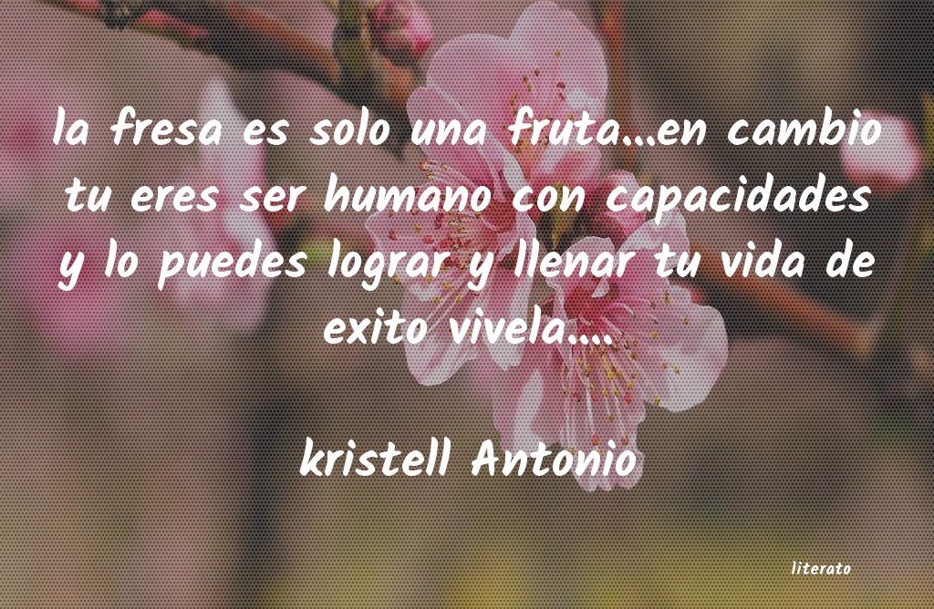 Frases de kristell Antonio