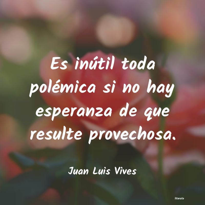 Frases de Juan Luis Vives