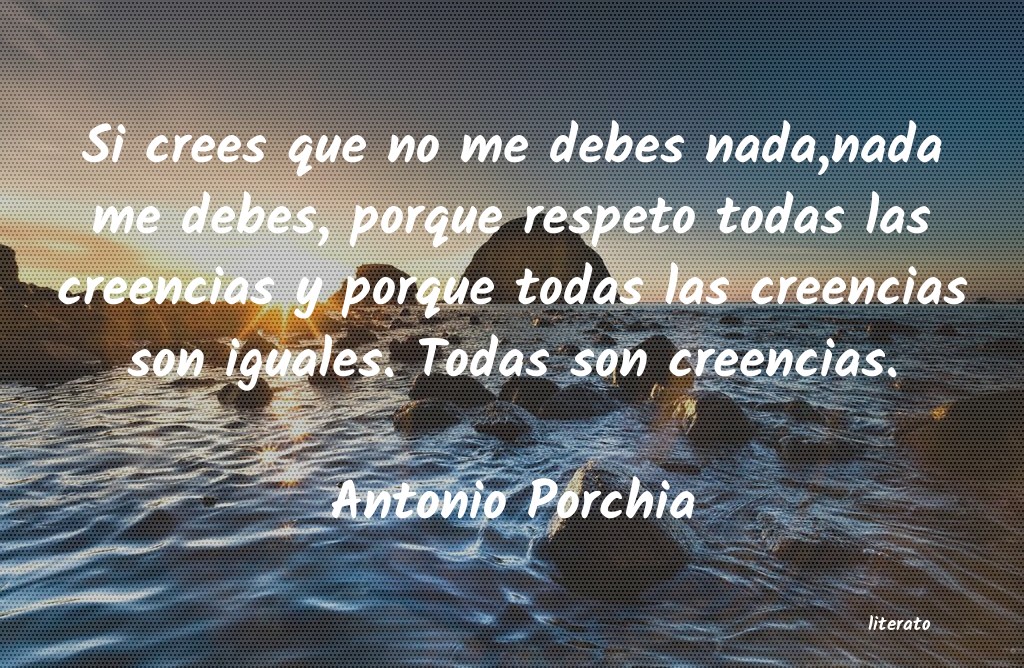 Frases de Antonio Porchia