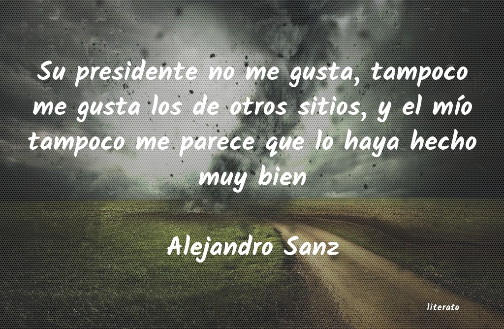 frases de Alejandro Sanz