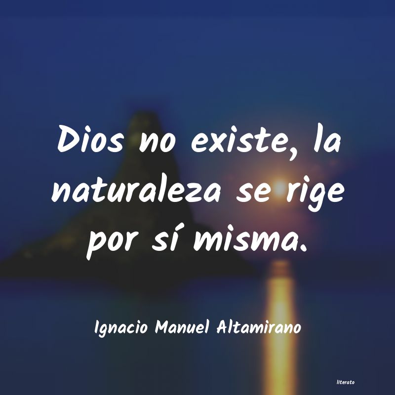 frases de Ignacio Manuel Altamirano