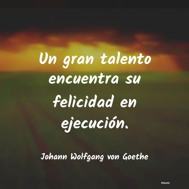 frases de Johann Wolfgang von Goethe