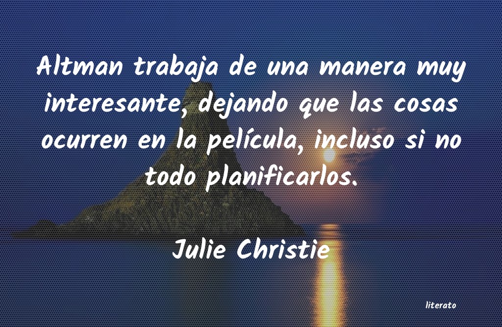 Frases de Julie Christie