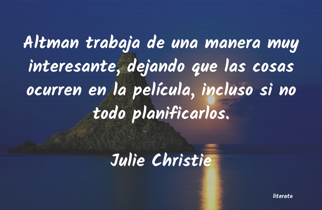 frases de Julie Christie