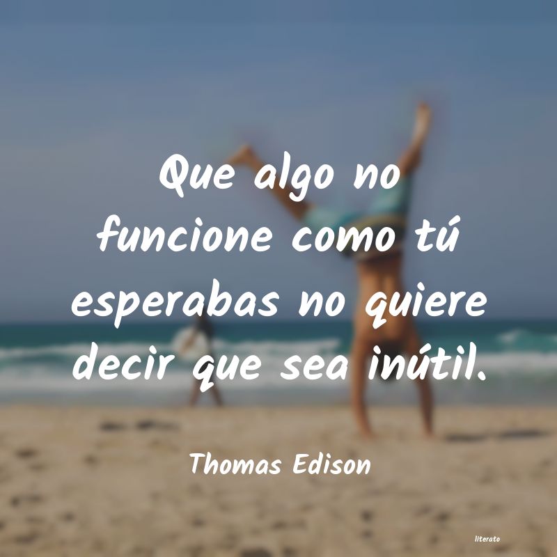 Frases de Thomas Edison