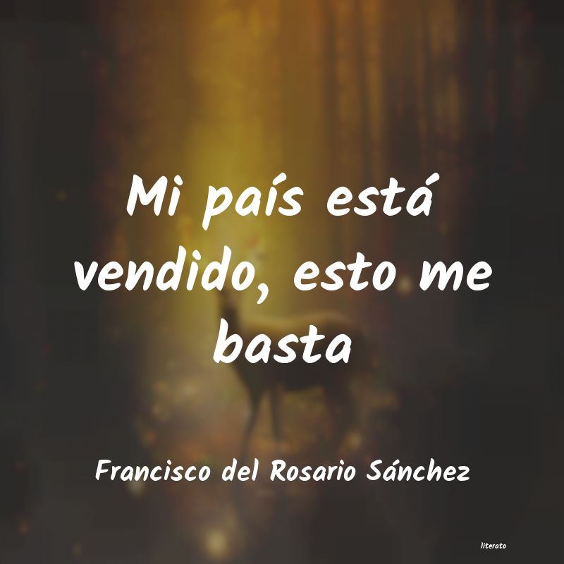 frases de Francisco del Rosario Sánchez