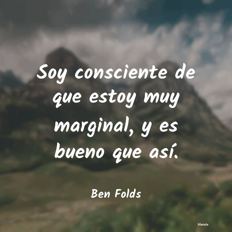 Frases de Ben Folds