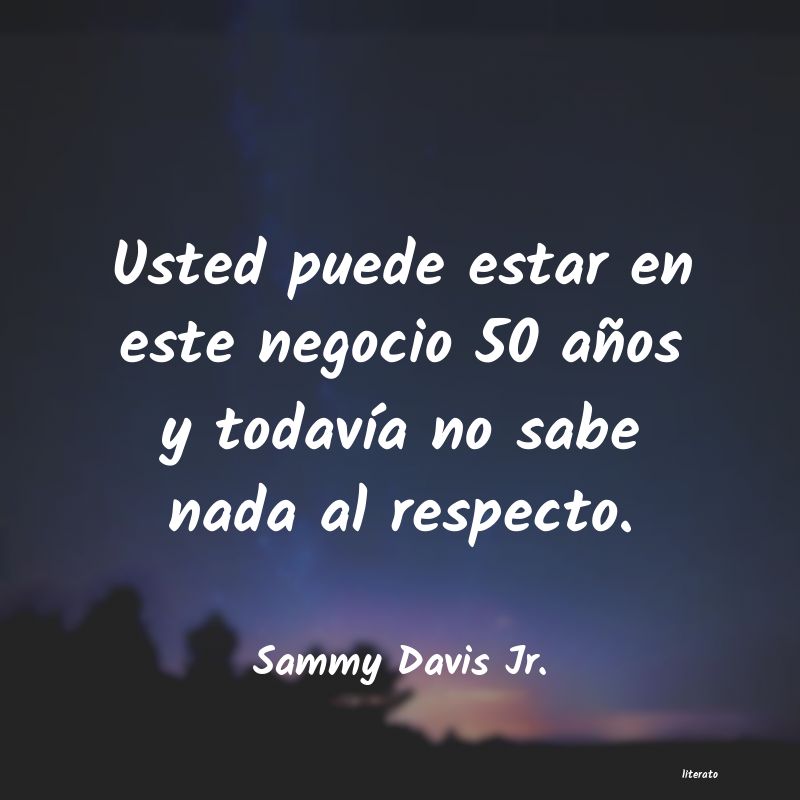 Frases de Sammy Davis Jr.